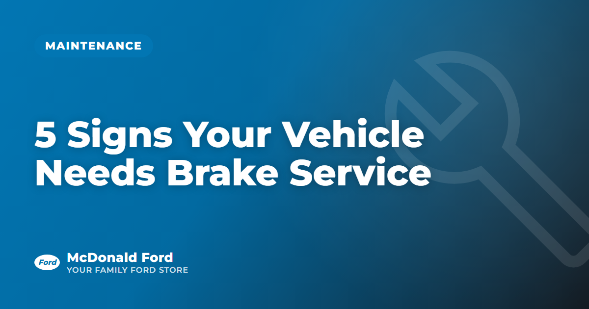 5 Signs Your Vehicle Needs Brake Service